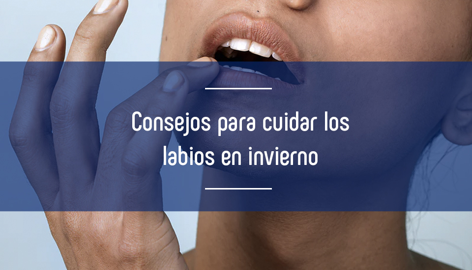 Imagen consejos-y-recomendaciones-para-cuidar-nuestros-labios-en-invierno