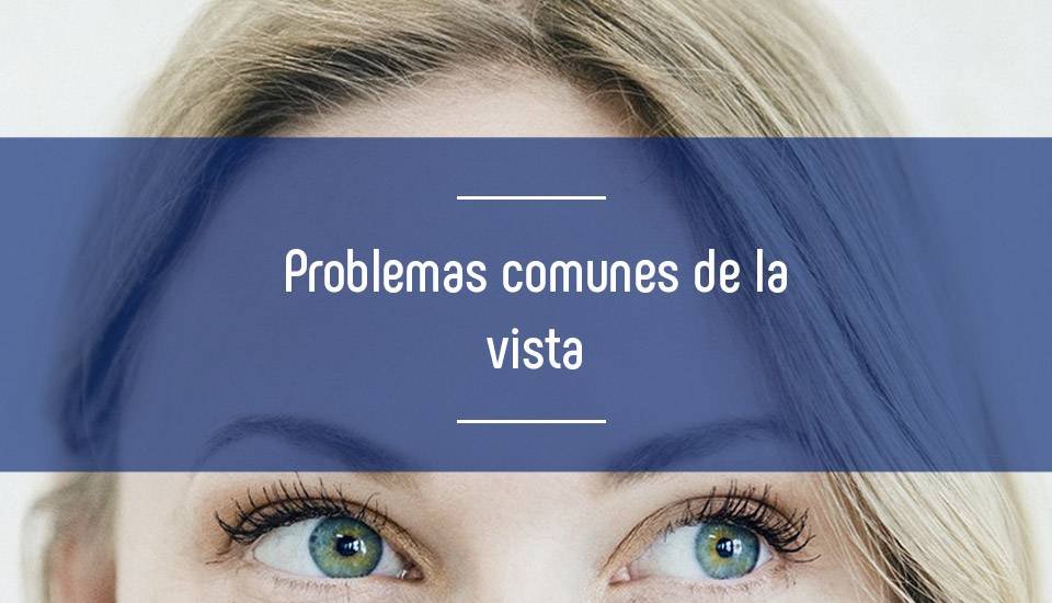 Imagen problemas-comunes-de-vision